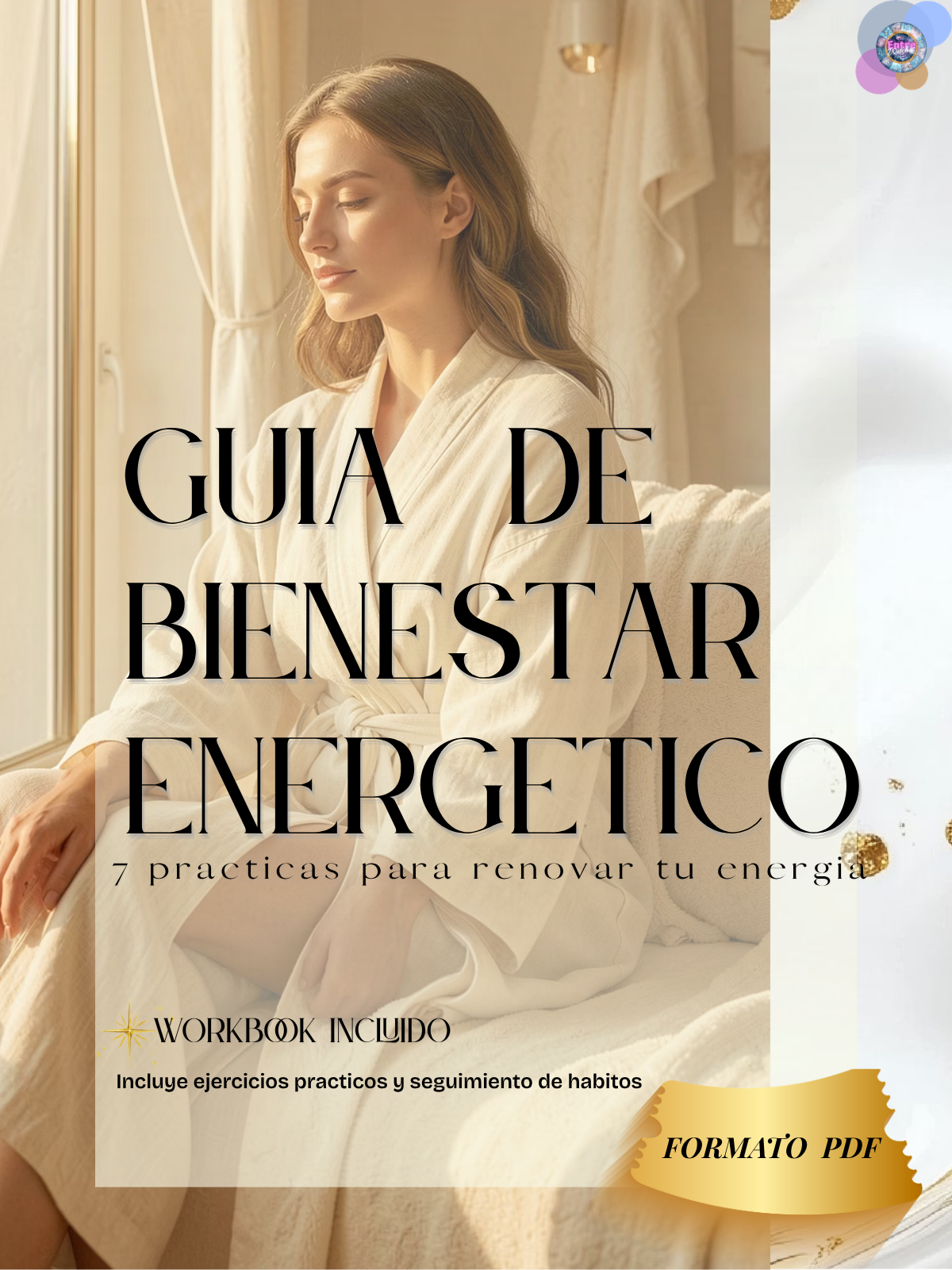Guia de Bienestar Energetico : 7 Practicas para Renovar tu Energia